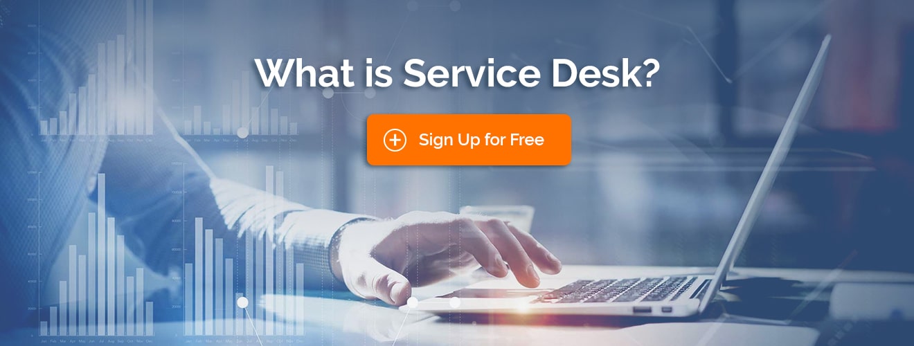 What Is Service Desk Features And Benefits Of Service Desk